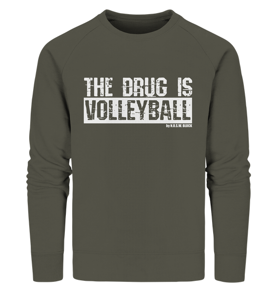 N.O.S.W. BLOCK Fanblock Sweater "THE DRUG IS VOLLEYBALL" Männer Organic Sweatshirt khaki