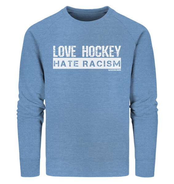 N.O.S.W. BLOCK Gegen Rechts Sweater "LOVE HOCKEY HATE RACISM" Männer Organic Sweatshirt mid heather blue