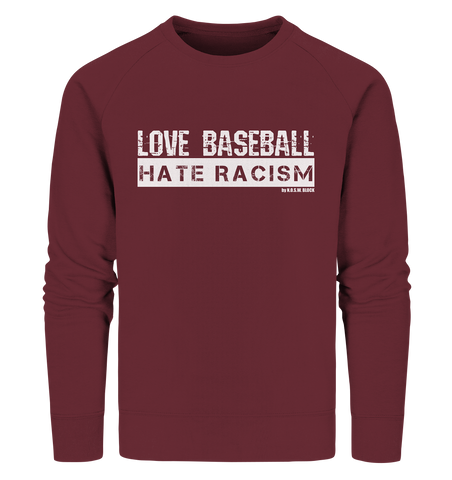 N.O.S.W. BLOCK Gegen Rechts Sweater "LOVE BASEBALL HATE RACISM" Männer Organic Sweatshirt weinrot