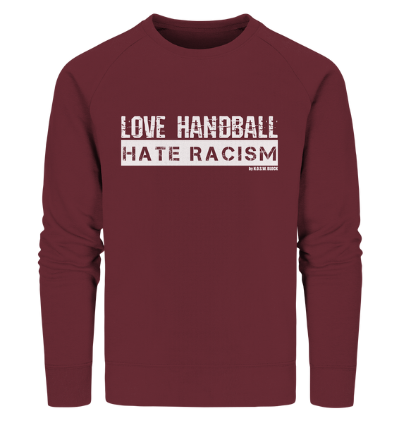 N.O.S.W. BLOCK Gegen Rechts Sweater "LOVE HANDBALL HATE RACISM" Männer Organic Sweatshirt weinrot