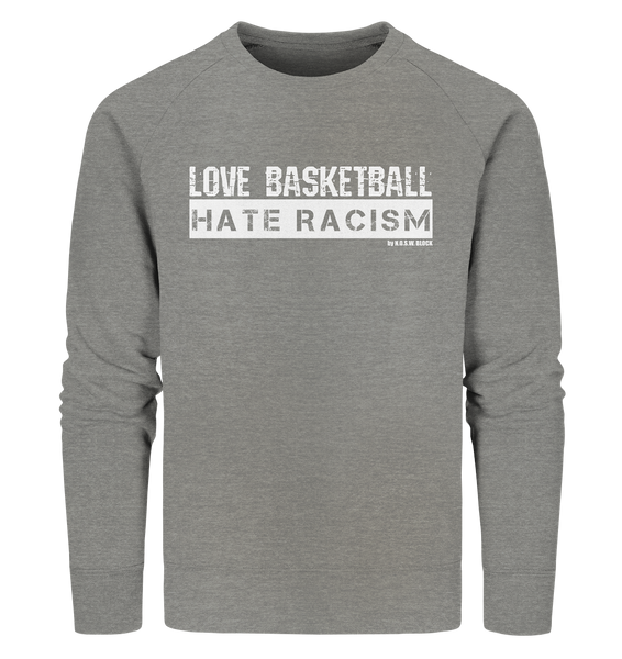 N.O.S.W. BLOCK Gegen Rechts Sweater "LOVE BASKETBALL HATE RACISM" Männer Organic Sweatshirt mid heather grau