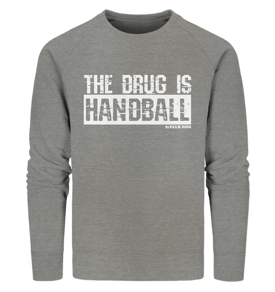 N.O.S.W. BLOCK Fanblock Sweater "THE DRUG IS HANDBALL" Männer Organic Sweatshirt mid hetaher grau