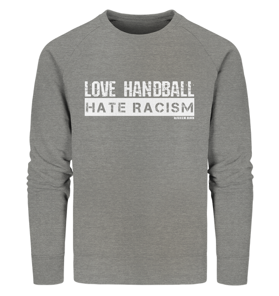 N.O.S.W. BLOCK Gegen Rechts Sweater "LOVE HANDBALL HATE RACISM" Männer Organic Sweatshirt mid heather grau
