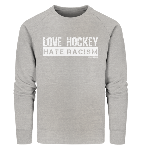N.O.S.W. BLOCK Gegen Rechts Sweater "LOVE HOCKEY HATE RACISM" Männer Organic Sweatshirt heather grau