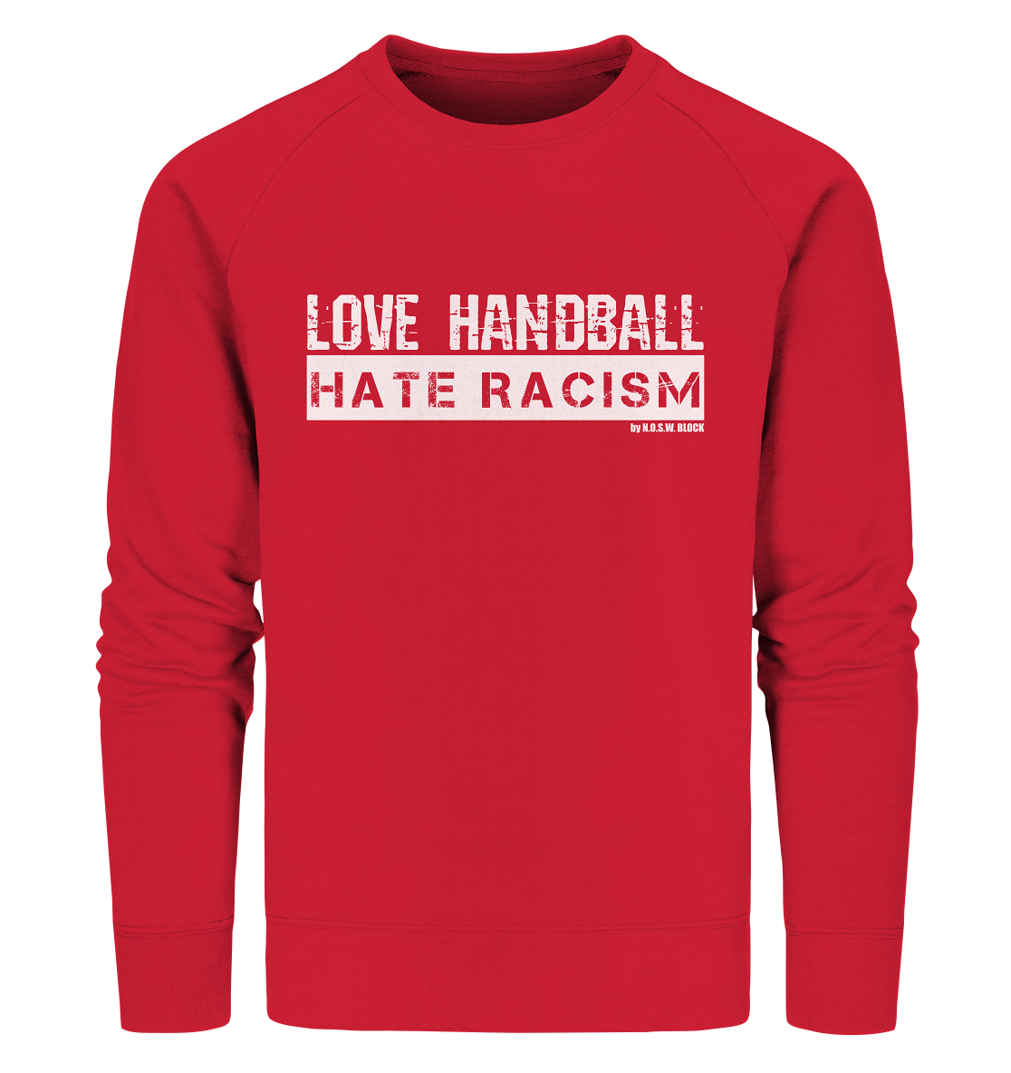 N.O.S.W. BLOCK Gegen Rechts Sweater "LOVE HANDBALL HATE RACISM" Männer Organic Sweatshirt rot