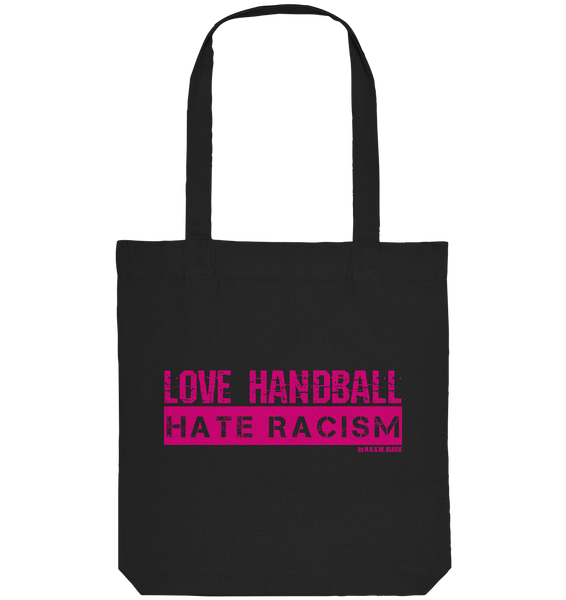 N.O.S.W. BLOCK Gegen Rechts Tote-Bag "LOVE HANDBALL HATE RACISM" Organic Baumwolltasche schwarz