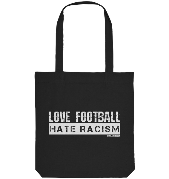 N.O.S.W. BLOCK Gegen Rechts Tote-Bag "LOVE FOOTBALL HATE RACISM" Organic Baumwolltasche schwarz