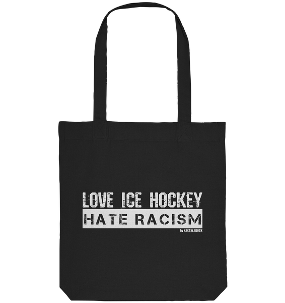 N.O.S.W. BLOCk Gegen Rechts Tote-Bag "LOVE ICE HOCKEY HATE RACISM" Organic Baumwolltasche schwarz