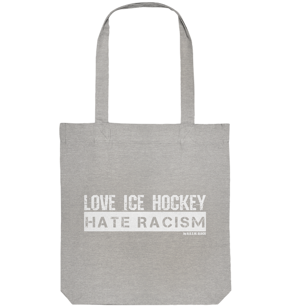 N.O.S.W. BLOCk Gegen Rechts Tote-Bag "LOVE ICE HOCKEY HATE RACISM" Organic Baumwolltasche heather grau