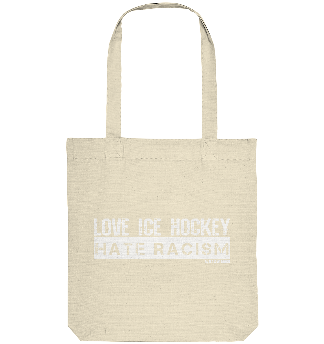 N.O.S.W. BLOCK Gegen Rechts Tote-Bag "LOVE ICE HOCKEY HATE RACISM" Organic Baumwolltasche natural