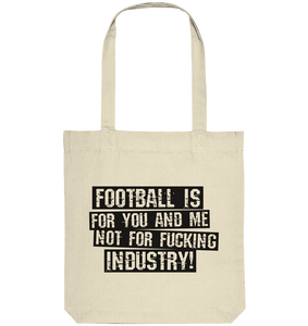 BLOCK.FC Shirt "FOOTBALL IS FOR YOU AND ME NOT FOR FUCKING INDUSTRY!" Organic Baumwolltasche natural