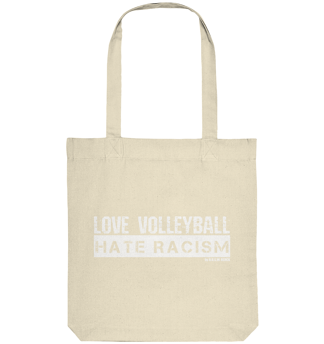 N.O.S.W. BLOCK Gegen Rechts Tote-Bag "LOVE VOLLEYBALL HATE RACISM" Organic Baumwolltasche natural