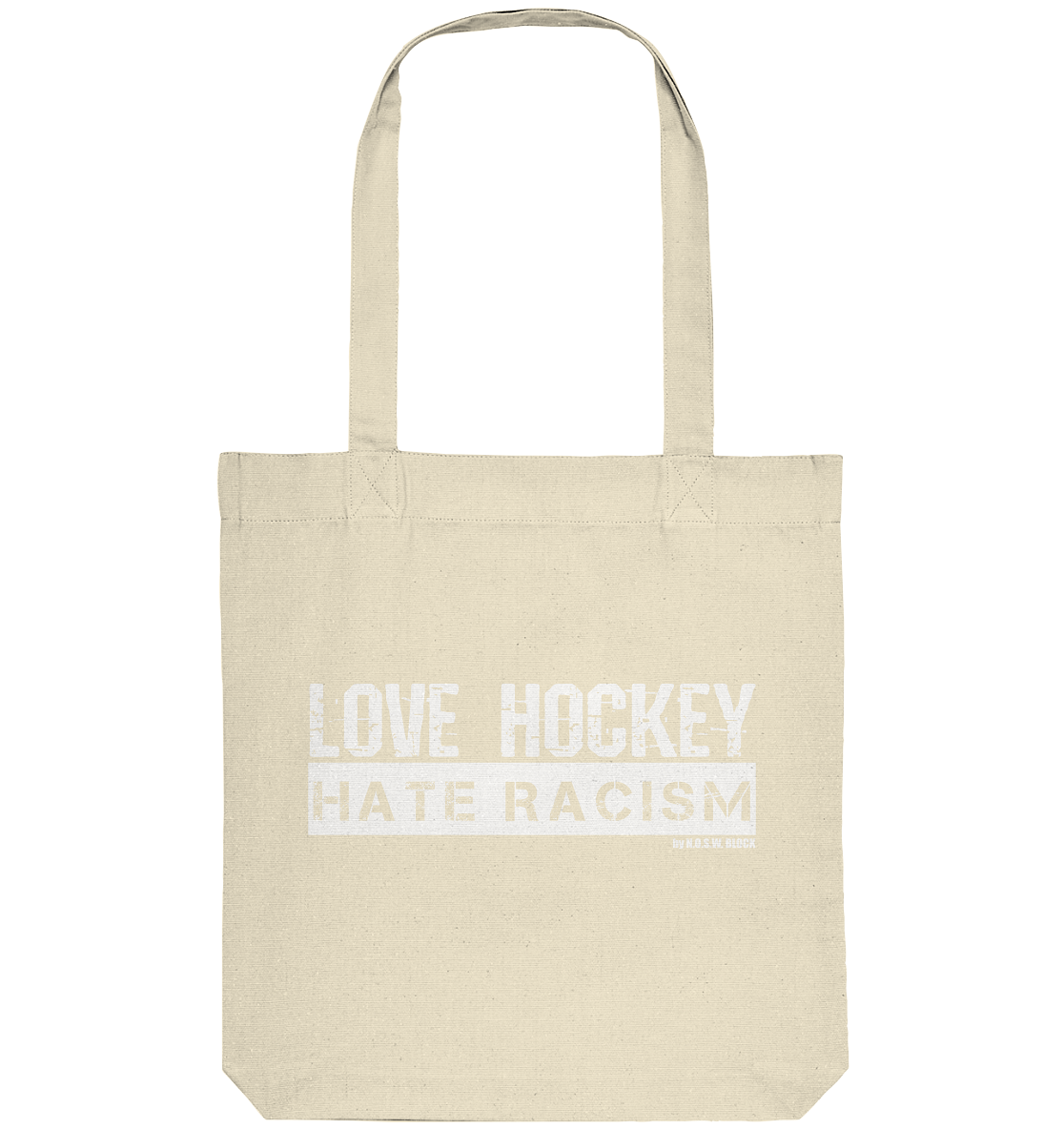 N.O.S.W. BLOCK Gegen Rechts Tote-Bag "LOVE HOCKEY HATE RACISM" Organic Baumwolltasche natural
