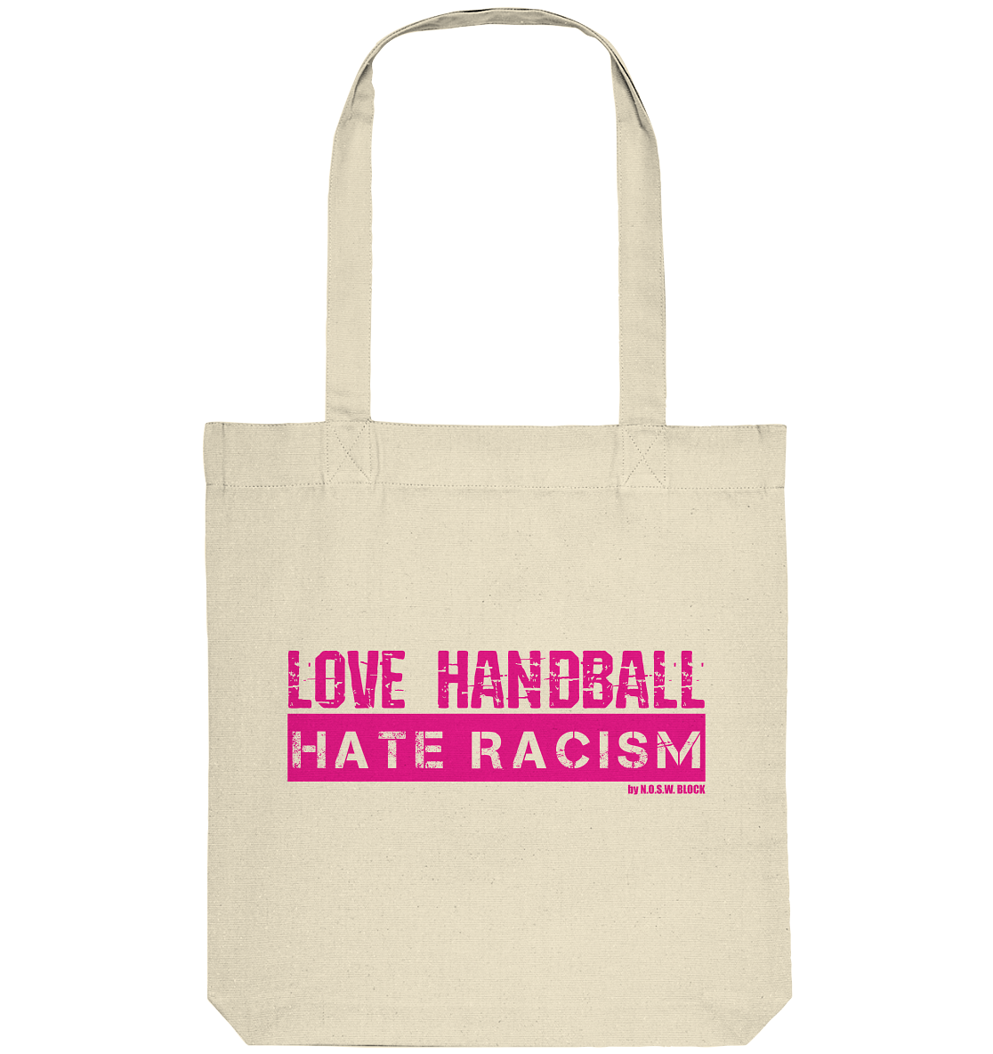 N.O.S.W. BLOCK Gegen Rechts Tote-Bag "LOVE HANDBALL HATE RACISM" Organic Baumwolltasche natural