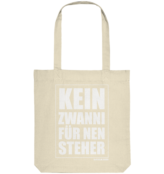 N.O.S.W. BLOCK Fanblock Tote-Bag "KEIN ZWANNI FÜR NEN STEHER" Organic Baumwolltasche natural