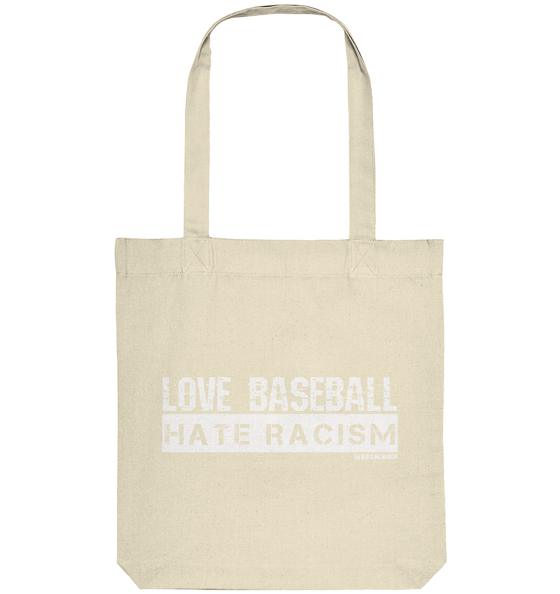 N.O.S.W. BLOCK Gegen Rechts Tote-Bag "LOVE BASEBALL HATE RACISM" Organic Baumwolltasche natural